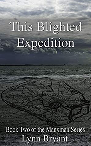 Full Download This Blighted Expedition - a novel of the Walcheren campaign of 1809: Book Two of the Manxman series - Lynn Bryant file in ePub