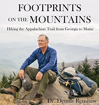 Download Footprints on the Mountains: Hiking the Appalachian Trail from Georgia to Maine - Dennis Heath Renshaw | ePub