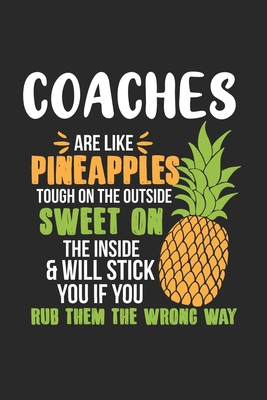 Download Coaches Are Like Pineapples. Tough On The Outside Sweet On The Inside: Coach. Graph Paper Composition Notebook to Take Notes at Work. Grid, Squared, Quad Ruled. Bullet Point Diary, To-Do-List or Journal For Men and Women. - Tbo Publications | ePub