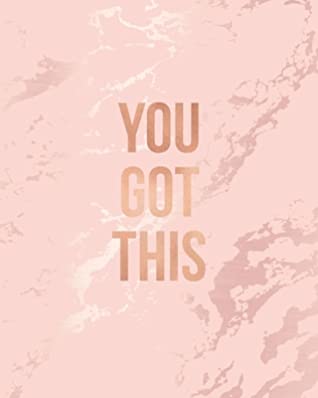 Read Online You Got This: Inspirational Quote Notebook, Soft Pink Marble and Rose Gold 8 x 10, 120 Wide Ruled Pages -  file in ePub