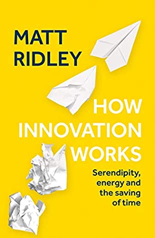 Download How Innovation Works: Serendipity, Energy and the Saving of Time - Matt Ridley file in PDF