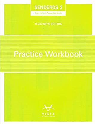 Read SENDEROS 2 SPANISH FOR A CONNECTED WORLD PRACTICE WORKBOOK TEACHER'S EDITION - None Listed file in PDF