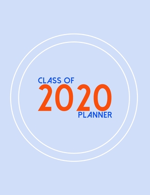 Read Online Class Of 2020 Planner: Academic Calendar 2020 - Designed For Seniors Students - 2020 Graduation Gift - Julia L Destephen file in ePub