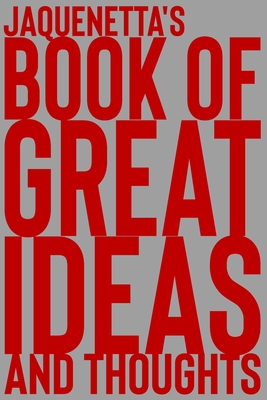Download Jaquenetta's Book of Great Ideas and Thoughts: 150 Page Dotted Grid and individually numbered page Notebook with Colour Softcover design. Book format: 6 x 9 in - 2 Scribble file in PDF
