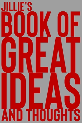 Full Download Jillie's Book of Great Ideas and Thoughts: 150 Page Dotted Grid and individually numbered page Notebook with Colour Softcover design. Book format: 6 x 9 in - 2 Scribble | ePub