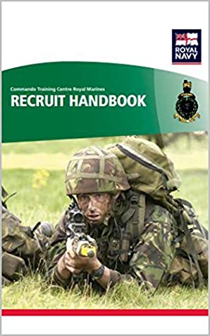 Full Download Commando Training Centre Royal Marines: Recruit Handbook - Royal Navy file in ePub