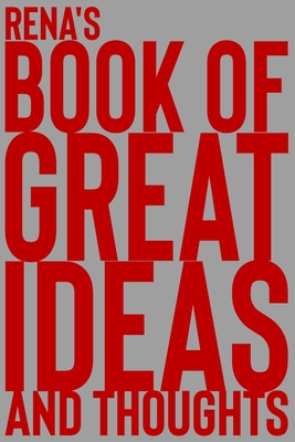 Full Download Rena's Book of Great Ideas and Thoughts: 150 Page Dotted Grid and individually numbered page Notebook with Colour Softcover design. Book format: 6 x 9 in - 2 Scribble | ePub