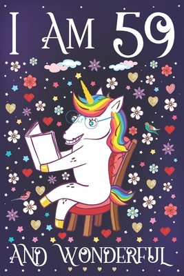 Full Download I am 59 and Wonderful: A Happy 59th Birthday Journal for Women Cute Unicorn Notebook for 59 Year Old Mom or Daughter with Story Space Anniversary Gift Ideas for Her - Floral Unicorn Tribe | PDF