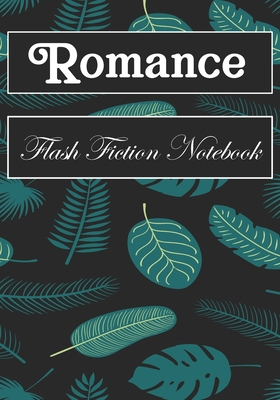 Read Online Romance Flash Fiction Notebook: Workbook for Writing Short Stories And Flash Fictions - Motivation and Prompts to Write A Story, Essays, Novels - Bugs Mig file in ePub
