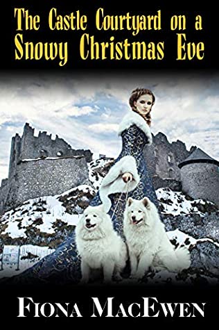 Full Download The Castle Courtyard on a Snowy Christmas Eve - Fiona MacEwen | PDF