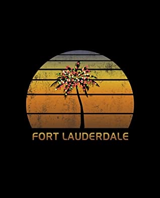 Read Fort Lauderdale: Christmas Notebook With Retro Florida Sunset Holiday Palm Tree Design. Vintage Soft Cover Travel Journal Diary With Lined College Ruled Paper. -  | ePub