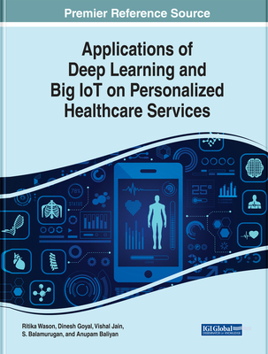 Read Online Applications of Deep Learning and Big Iot on Personalized Healthcare Services - Ritika Wason | PDF