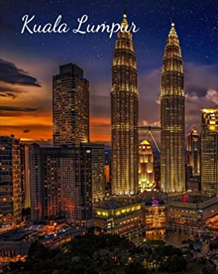 Read Kuala Lumpur: Adventures Log Book, Travel Planner & Keepsake, Checklist, Budget Planner, Expense Tracker & Itineraries - Joyful Life Publishing | ePub