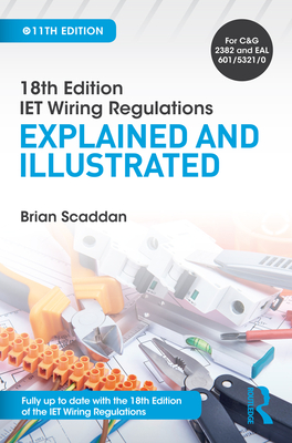 Read Iet Wiring Regulations: Explained and Illustrated - Brian Scaddan | ePub