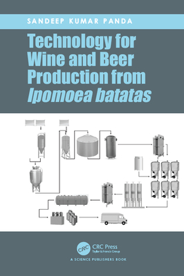 Full Download Technology for Wine and Beer Production from Ipomoea Batatas - Sandeep Kumar Panda | PDF