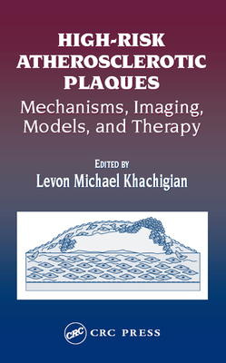 Download High-Risk Atherosclerotic Plaques: Mechanisms, Imaging, Models, and Therapy - Levon Michael Khachigian file in PDF