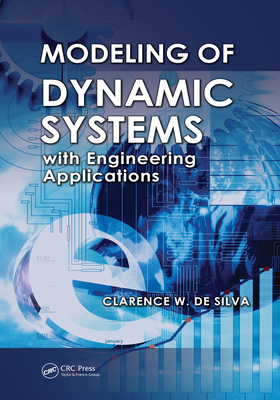 Full Download Modeling of Dynamic Systems with Engineering Applications - Clarence W De Silva file in PDF