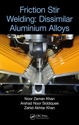Full Download Friction Stir Welding: Dissimilar Aluminium Alloys - Noor Zaman Khan | PDF