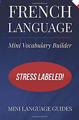 Download French Language Mini Vocabulary Builder: Stress Labeled! - Mini Language Guides file in ePub